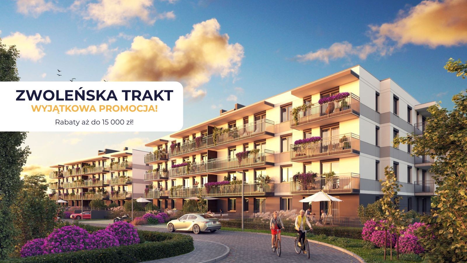 Zwoleńska Trakt - rabaty do 15 000 zł!