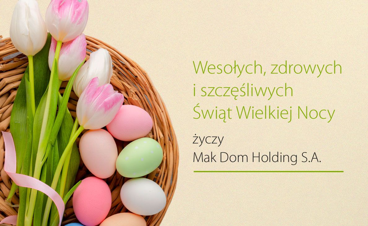Lublin Deweloper Mak Dom składa życzenia Wielkanocne